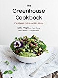 Book The Greenhouse Cookbook: Plant-Based Eating and DIY Juicing free