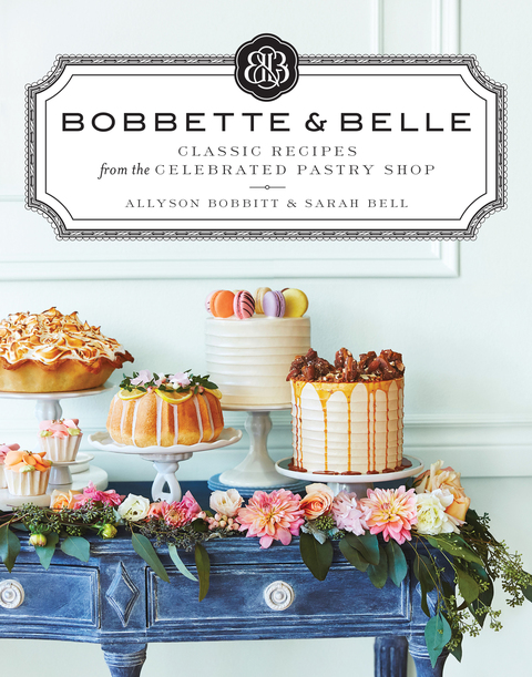 Book Bobbette & Belle: Classic Recipes from the Celebrated Pastry Shop free