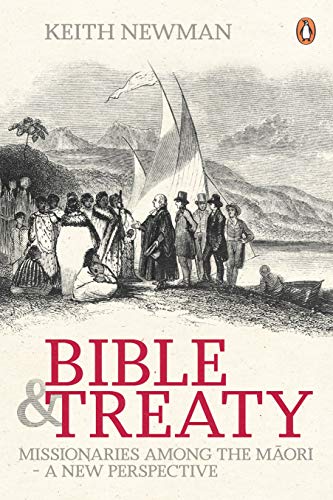 Book Bible & Treaty: Missionaries Among The Maori-A New Perspecti free