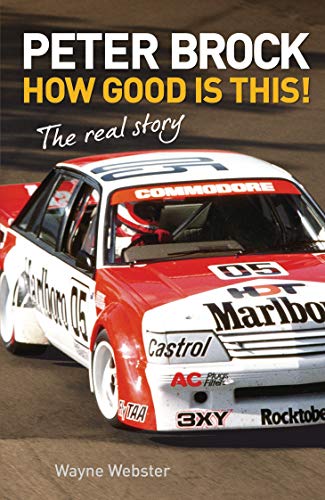 Book Peter Brock: How Good is This!: The Real Story free