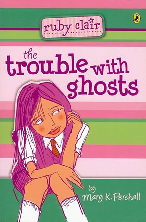 Book Ruby Clair: The Trouble With Ghosts free