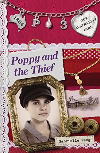 Book Our Australian Girl: Poppy and the Thief (Book 3) free