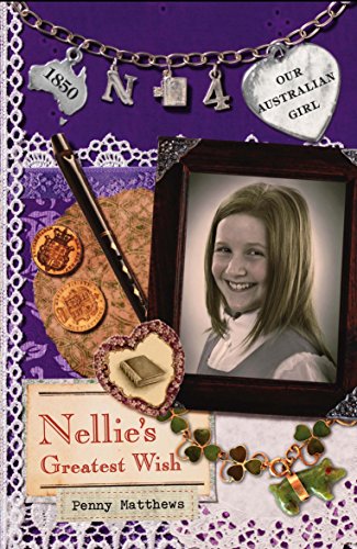 Book Our Australian Girl: Nellie's Greatest Wish (Book 4) free