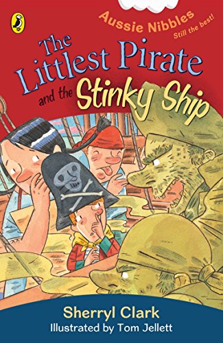 Book The Littlest Pirate and the Stinky Ship: Aussie Nibbles free