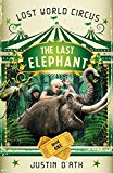 Book The Last Elephant: The Lost World Circus Book 1 free