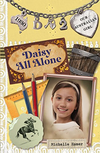 Book Daisy All Alone: Daisy Book 2 (2) (Our Australian Girl) free