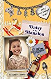 Book Daisy in the Mansion: Daisy Book 3 (Our Australian Girl) free