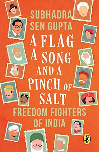 Book Flag, A Song And A Pinch Of Salt: Freedom Fighters Of India free