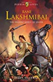 Book Rani Lakshmibai: The Valiant Queen of Jhansi [Sep 08, 2009] Agarwal, Deepa free