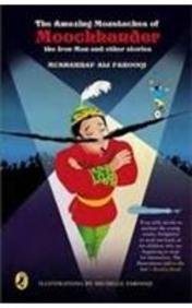 Book The Amazing Moustache of Moochandar the Iron Man and Other Stories free