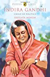 Book Indira Gandhi: Child Of Politics free