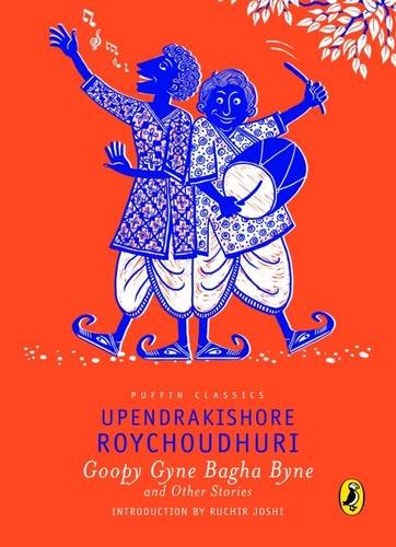 Book Puffin Classic: Goopy Gyne Bagha Byne and Other Stories free