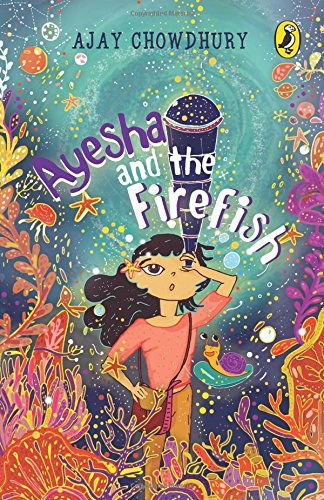 Book Ayesha And The Fire Fish [Paperback] [Jun 16, 2016] Ajay Chowdhury free