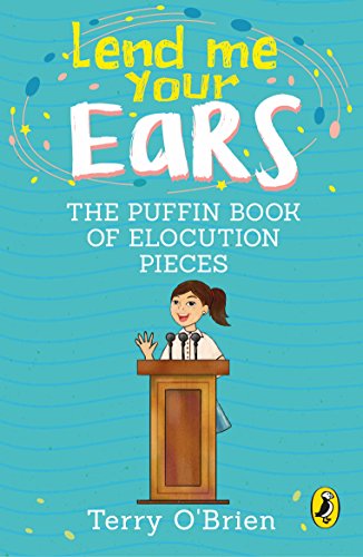 Book Lend Me Your Ears: The Puffin Book of Elocution Pieces free