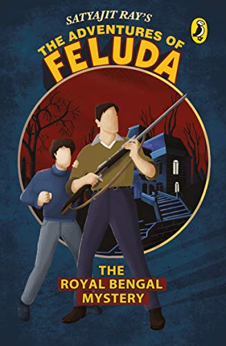 Book The Royal Bengal Mystery: The Adventures of Feluda [Paperback] [Apr 01, 2016] Satyajit Ray free