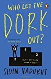 Book Who Let The Dork Out? free