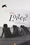 Book Why Loiter?: Women And Risk On Mumbai Streets free