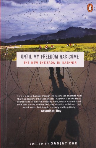 Book Until My Freedom Has Come: The New Intifada in Kashmir free