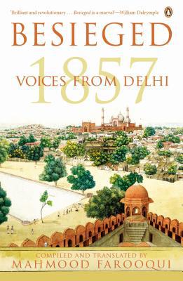 Book Besieged: Voices from Delhi 1857 free