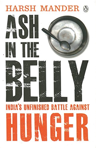 Book Ash in the Belly: India's Unfinished Battle Against Hunger free