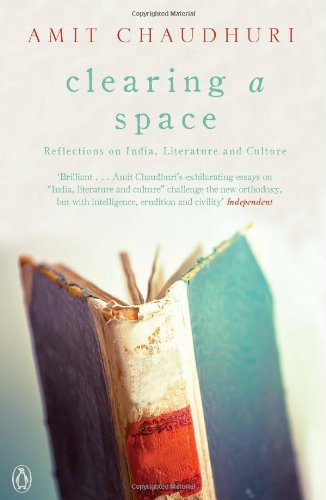 Book Clearing A Space Reflections On India, Literature And Culture free