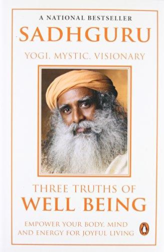Book Three Truths Of Well Being: Empower Your Body, Mind And Energy For Joyful Living free