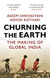 Book Churning the Earth: The Making of Global India free