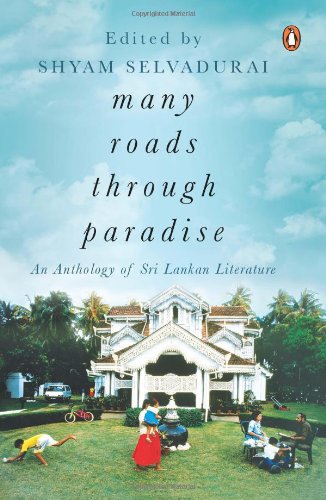Book Many Roads Through Paradise: An Anthology Of Sri Lankan Literature (translation) free