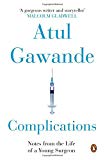 Book Penguin Books India Complications : Notes From The Life Of A Young Surgeon [Paperback] [Oct 28, 2014] ATUL GAWANDE free