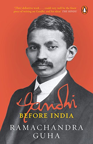 Book Gandhi Before India [Paperback] [Oct 28, 2014] RAMACHANDRA GUHA free