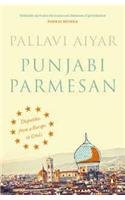 Book Punjabi Parmesan : Dispatches from a Europe in Crisis free