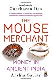 Book The Mouse Merchant: Money In Ancient India free
