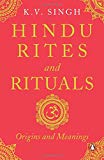 Book Hindu Rites and Rituals: Where They Come from and What They Mean free