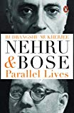 Book Nehru And Bose: Parallel Lives free