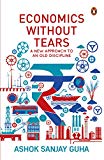 Book Economics with-out Tears: A New Approach to an Old Discipline free