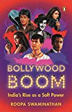 Book Bollywood Boom: India's Rise As a Soft Power free