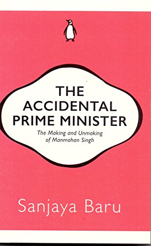 Book The Accidental Prime Minister(lPenguin 30 ed) [Paperback] [Jan 01, 2017] Books Wagon free