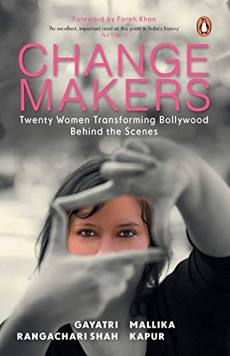 Book Changemakers: Changemakers-Twenty Women Transforming Bollywood from Behind the Scenes free