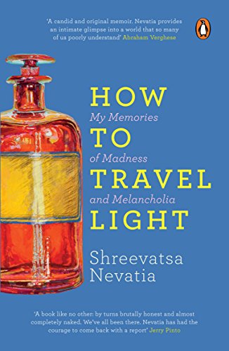 Book How to Travel Light: My Memoirs of Madness and Melancholia free