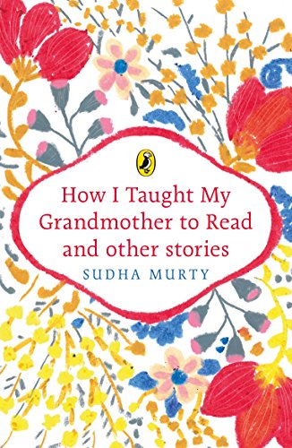 Book How I Taught My Grandmother to Read and Other Stories ((Most Puffin Iconic and Essentilals Books) [Paperback] SUDHA MURTY free