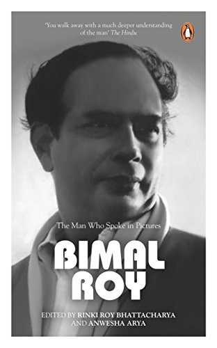 Book Bimal Roy: The Man Who Spoke In Pictures free