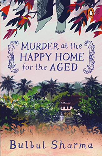 Book Murder at the Happy Home for the Aged [May 01, 2018] Sharma, Bulbul free