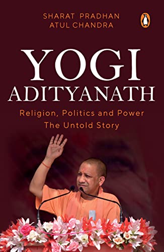 Book Yogi Adityanath: Religion, Politics and Power: The Untold Story free