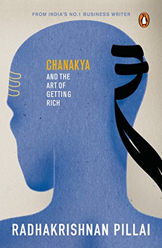 Book Chanakya and the Art of Getting Rich [Paperback] Radhakrishnan Pillai free