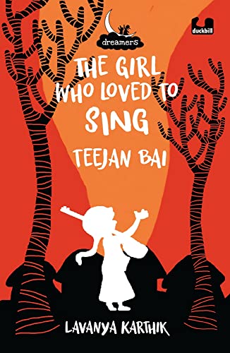 Book Girl Who Loved to Sing: Teejan Bai (Dreamers Series) free