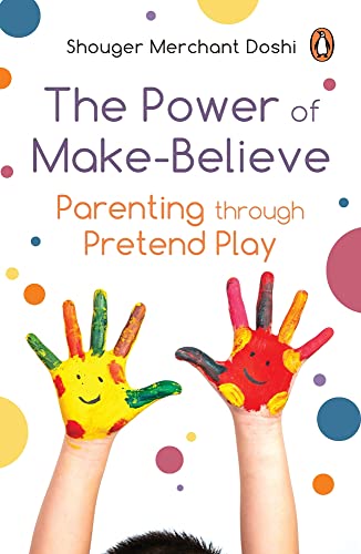 Book Power of Make-Believe: Parenting through Pretend Play free