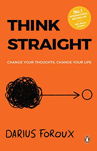 Book Think Straight: Change Your Thoughts, Change Your Life free