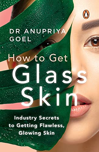 Book How to Get Glass Skin: The industry secrets to getting flawless, glowing skin free