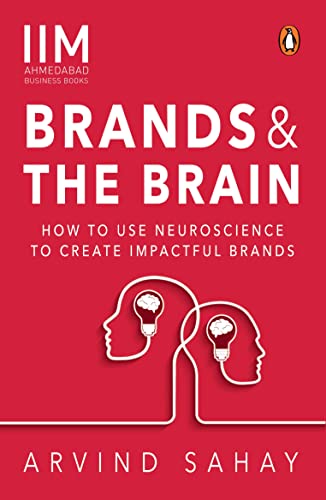 Book Brands and the Brain: How to Use Neuroscience to Create Impactful Brands free