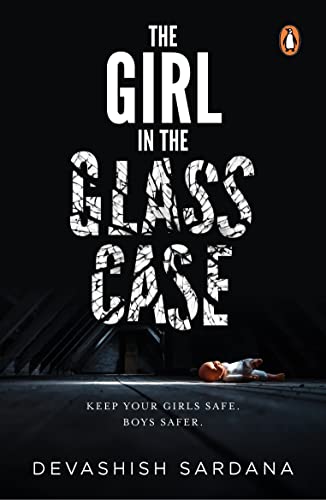 Book The Girl in the Glass Case: Keep your girls safe. Boys safer. free